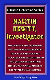 Martin Hewitt, Investigator: A Magic Lamp Classic Detective Story