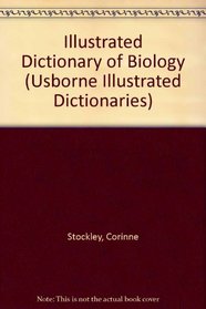 Illustrated Dictionary of Biology (Illustrated Dictionaries)