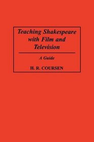 Teaching Shakespeare with Film and Television