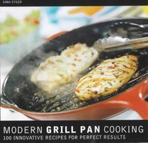 The Modern Grill Pan Cookbook