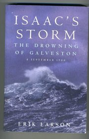 Isaac's Storm: The Drowning of Galveston