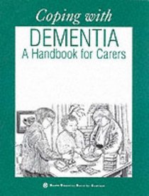 Coping with Dementia: A Handbook for Carers