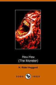 Heu Heu or The Monster (Dodo Press)