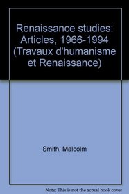 Renaissance studies: Articles, 1966-1994 (Travaux d'humanisme et Renaissance)