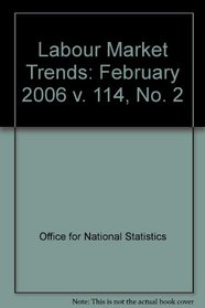 Labour Market Trends: February 2006 v. 114, No. 2