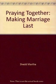 Praying together: Making marriage last
