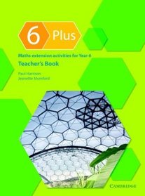 6 Plus Teacher's Book: Maths Extension Activities for Year 6