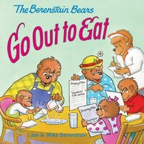 The Berenstain Bears Go Out to Eat (Turtleback School & Library Binding Edition)