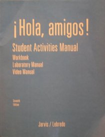 Hola, Amigos! Student Activity Manual (Workbook/Laboratory Manual/Video Manual)