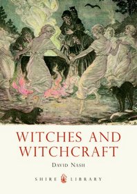 Witches and Witchcraft (Shire Library)