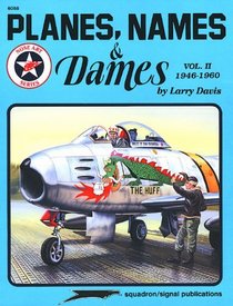 Planes, Names & Dames, Vol. II: 1946-1960 - Aircraft Nose Art series (6058)