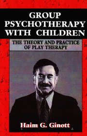 Group Psychotherapy With Children, Ginot. (Paperback 1568212917)