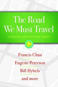 The Road We Must Travel: A Personal Guide for Your Journey