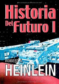 Historia del Futuro I (Spanish Edition)