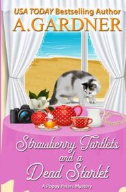 Strawberry Tartlets and a Dead Starlet (Poppy Peters Mysteries)