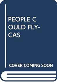 People Could Fly-Cas