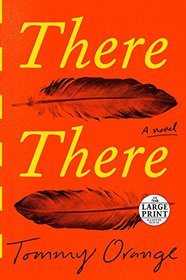 There There: A novel (Random House Large Print)