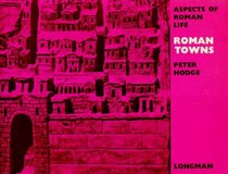 Roman Towns (Aspects of Roman Life)