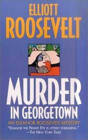 Murder in Georgetown (Eleanor Roosevelt, Bk 18)