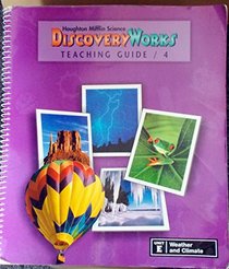 Houghton Mifflin Science: Discovery Works: Teaching Guide/4: Unit E Weather and Climate