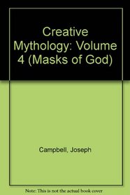 Creative Mythology: Volume 4 (Masks of God)