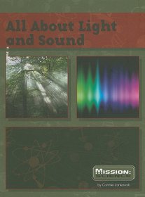 All About Light and Sound (Mission: Science)