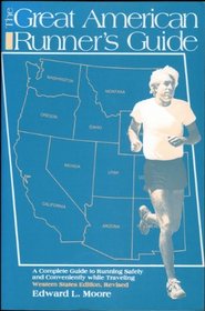 The Great American Runner's Guide: Western States Edition