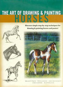 The Art of Drawing & Painting Horses