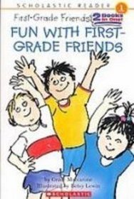 Fun With First-grade Friends (Scholastic Readers)