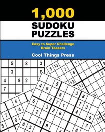 1,000 Sudoku Puzzles: Easy to Super Challenge Brain Teasers