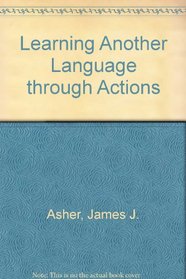 Learning Another Language Through Actions