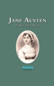 Jane Austen: In Her Own Words