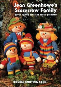 Jean Greenhowe's Scarecrow Family: Seven Knitted Dolls and Baby's Pushchair