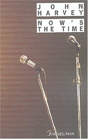 Now's the Time (Rivages Noir (Poche)) (French Edition)