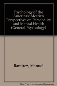 Psychology of the Americas: Mestizo Perspectives on Personality and Mental Health (Pergamon General Psychology Series)