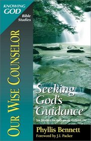 Our Wise Counselor: Seeking God's Guidance