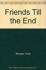 Friends Till the End