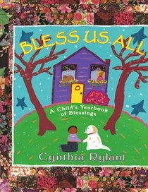 Bless Us All: A Child's Yearbook of Blessings