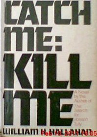 Catch Me, Kill Me: A Novel