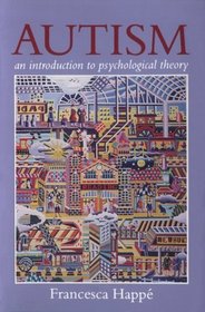 Autism : An Introduction to Psychological Theory