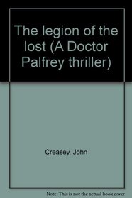 The Legion of the Lost (A Doctor Palfrey thriller)