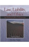 Law, Liability, and  Ethics for Medical Office Professionals