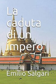 La caduta di un impero (I pirati della Malesia) (Italian Edition)