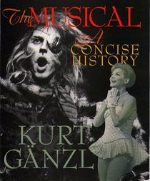 The Musical: A Concise History