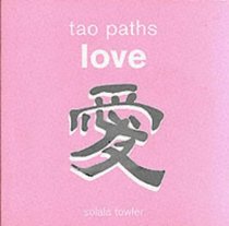 Tao Paths: Love (Tao Paths)