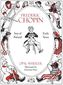 Frederic Chopin, Son of Poland, Early Years (Great Musicians Series)