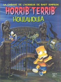 La cabane de l'horreur de Bart Simpson : Horrib'-Terrib' houlahoula