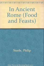 In Ancient Rome (Food and Feasts)