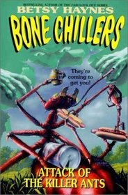 Attack of the Killer Ants (Bone Chillers)