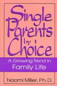 Single Parents by Choice: A Growing Trend in Family Life